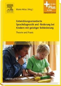 Cover: Entwicklungsorientierte Sprachdiagnostik und –förderung bei Kindern mit geistiger Behinderung: Theorie und Praxis. Cover: Entwicklungsorientierte Sprachdiagnostik und –förderung bei Kindern mit geistiger Behinderung: Theorie und Praxis.